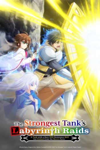Poster: The Strongest Tank's Labyrinth Raids -A Tank with a Rare 9999 Resistance Skill Got Kicked from the Hero's Party-